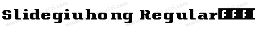 Slidegiuhong Regular字体转换